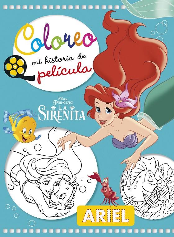 SIRENITA, LA  COLOREO MI HISTORIA DE PELCULA | 9788416917341 | DISNEY