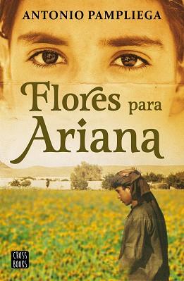 FLORES PARA ARIANA | 9788408250517 | PAMPLIEGA, ANTONIO