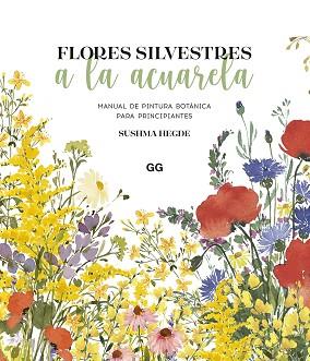 FLORES SILVESTRES A LA ACUARELA | 9788425234927 | HEGDE, SUSHMA