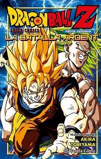 DRAGON BALL Z LA BATALLA ARDENT | 9788416308965 | TORIYAMA, AKIRA