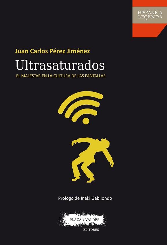 ULTRASATURADOS  EL MALESTAR EN LA CULTURA DE LAS PANTALLAS. | 9788417121341 | PEREZ JIMENEZ, JUAN CARLOS