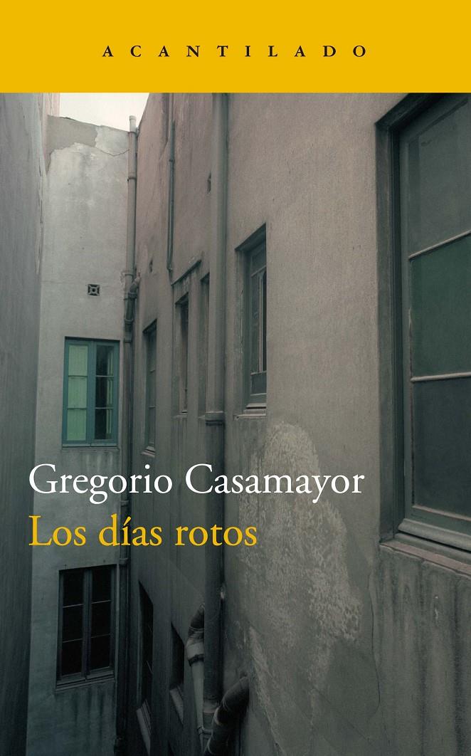 DIAS ROTOS, LOS  | 9788417346362 | CASAMAYOR PEREZ, GREGORIO