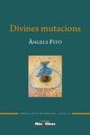 DIVINES MUTACIONS | 9788409058303 | FITO BERTRAN, ANGELSÇ