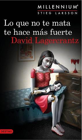 QUE NO TE MATA TE HACE MAS FUERTE, LO MILLENIUM 4  | 9788423349784 | LAGERCRANTZ, DAVID