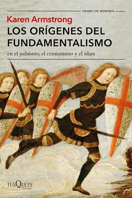 ORIGENES DEL FUNDAMENTALISMO EN EL JUDAISMO, EL CRISTIANISMO Y EL ISLAM | 9788490664582 | ARMSTRONG, KAREN