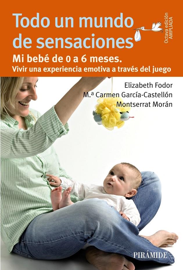 TODO UN MUNDO DE SENSACIONES | 9788436829921 | FODOR, ELIZABETH/GARCIA-CASTELLON, MARIA DEL CARMEN/MORAN, MONTSERRAT