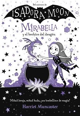 MIRABELLA Y EL HECHIZO DEL DRAGON (MIRABELLA) | 9788420452975 | MUNCASTER, HARRIET