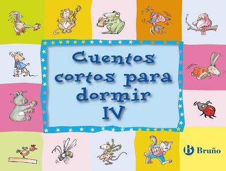 CUENTOS CORTOS PARA DORMIR IV | 9788421682814