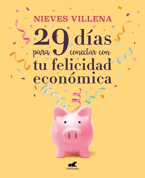 29 DIAS PARA CONECTAR CON TU FELICIDAD ECONOMICA | 9788417664701 | VILLENA, NIEVES