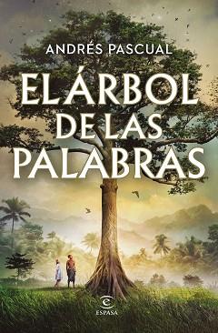 ARBOL DE LAS PALABRAS, EL | 9788467072662 | PASCUAL, ANDRES