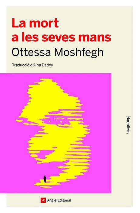 MORT A LES SEVES MANS, LA | 9788418197741 | MOSHFEGH, OTTESSA