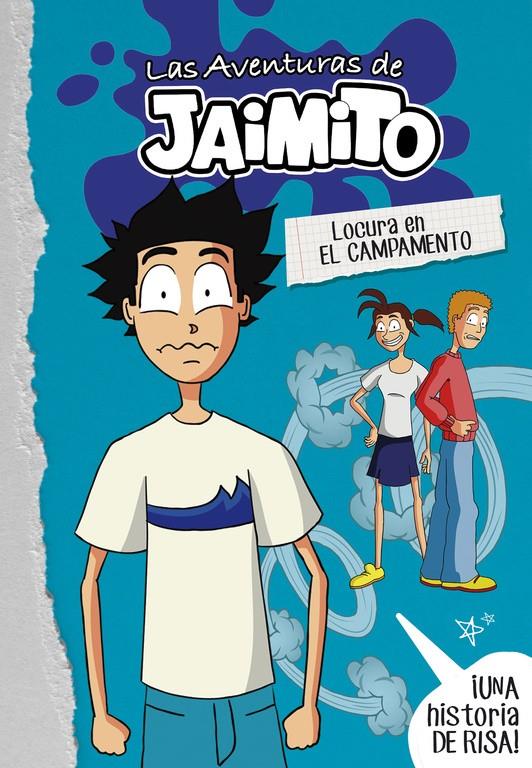 LOCURA EN EL CAMPAMENTO (LAS AVENTURAS DE JAIMITO 2) | 9788490438077 | LITTLE, JOHNNY