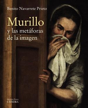 MURILLO Y LAS METAFORAS DE LA IMAGEN | 9788437637655 | NAVARRETE PRIETO, BENITO