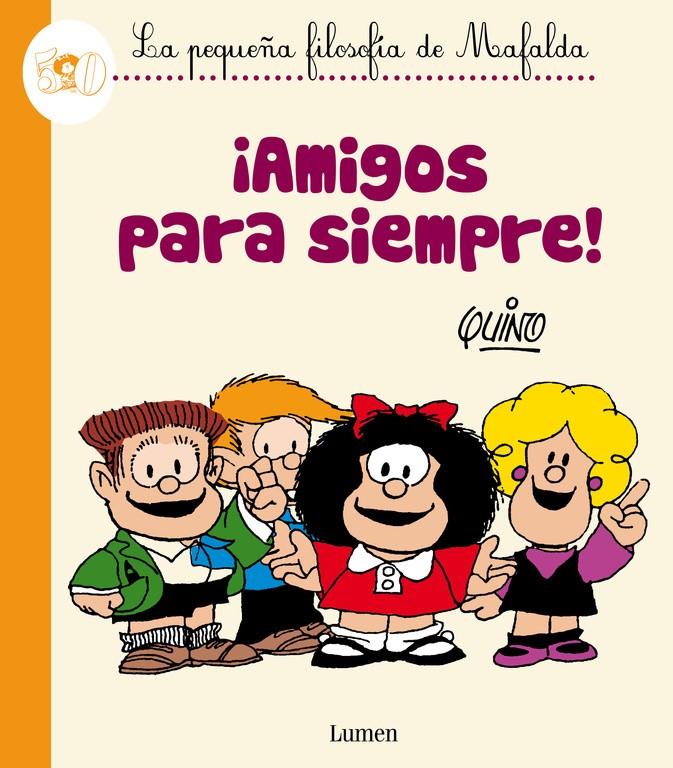 AMIGOS PARA SIEMPRE (LA PEQUEÑA FILOSOFIA DE MAFALDA) | 9788426401809 | QUINO,