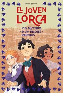 JOVEN LORCA Y EL MISTERIO DE LOS RELOJES PARADOS, EL | 9788419834966 | BRUNA, LUNA